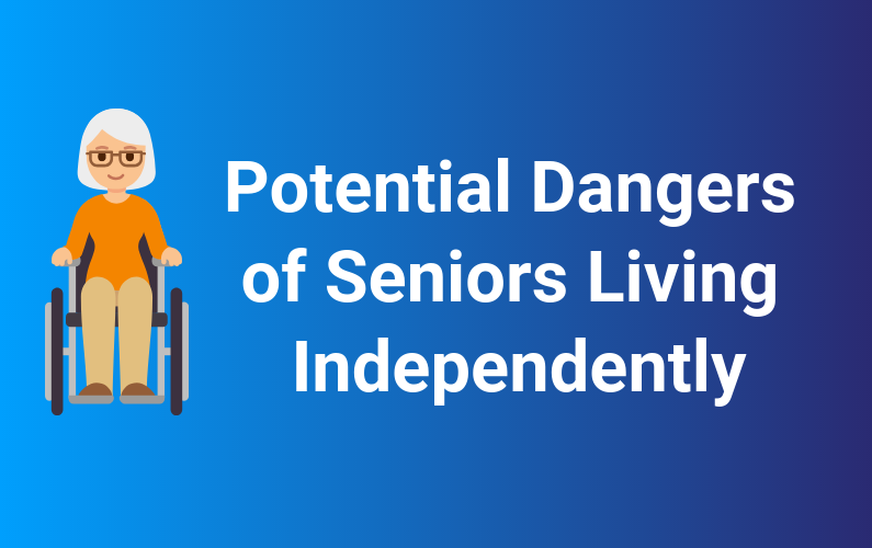 Dangers of Seniors Living Independently in Oakley, CA